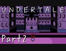 【UNDERTALE】ちていのせかいの物語【フルボイス実況】Part2