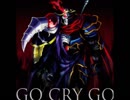 GO CRY GO
