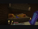 Minecraft プレイ動画 《15pre4 - 休暇その2》