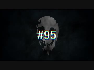 【死んだら終わりの】雪山遭難 #95【THE LONG DARK】