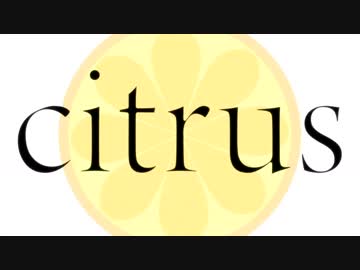 【citrus】1～4話を「アザレア」に合わせてプレイバック（字幕付き）