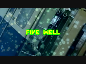 FIVE WELL
