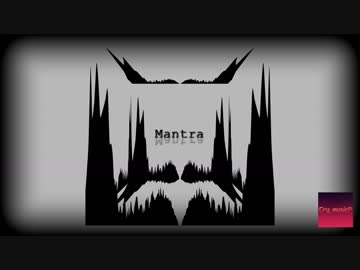 【NNI】Mantra【Cry_music/junnsei】