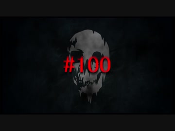 【死んだら終わりの】雪山遭難 #100【THE LONG DARK】