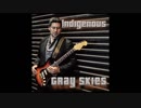 Indigenous - Lonely Days