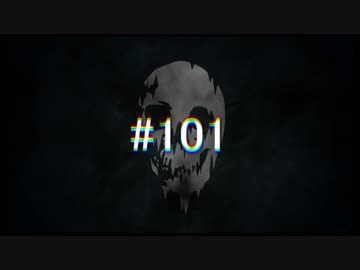 【死んだら終わりの】雪山遭難 #101【THE LONG DARK】