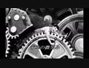 【ボカロオリジナル】歯車の微笑み【v4flower】