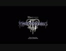KINGDOM HEARTSⅢ Theme Song 「誓い&Don't Think Twice」Rimix