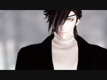 【MMD刀剣乱舞】　病名は愛だった　【燭台切光忠】