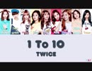 TWICE ~1To10~を リミックスしてみた・・・変わってなぁいm(__)m