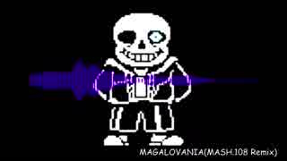 MEGALOVANIA(MASH.108 Remix)