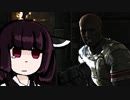 【VOICEROID実況】きりたんがDeadSpaceやるだけpart23