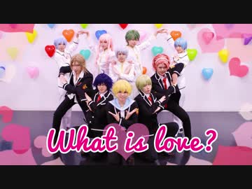 【防衛部】「What is Love?」踊ってみた【自称防衛部MOBU！】