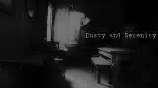 【さとうささら】Dusty and Serenity【オリジナルソング】