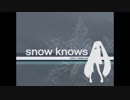 snow knows　歌ってみた【Babel】