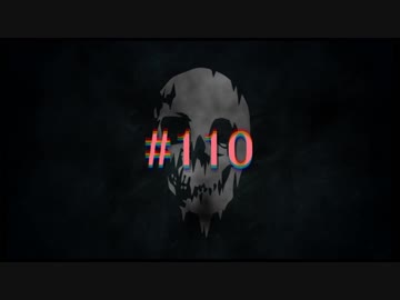 【死んだら終わりの】雪山遭難 #110【THE LONG DARK】