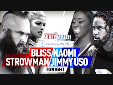 【WWE･MMC】ストローマン&amp;アレクサ vs ジミー&amp;ナオミ【18.03.06】
