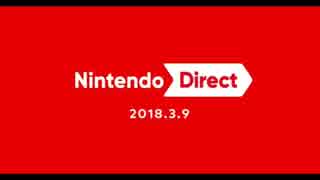 Nintendo Direct 2018 3.9をリアクション！