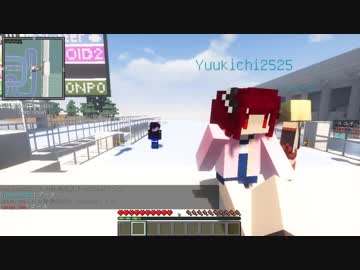 [Minecraft]VOICEROID創掘祭 澤口シグレ視点 ほぼ無編集版ⅩⅠ