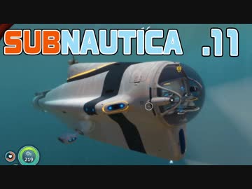 【SUBNAUTICA】１１・深まる謎とサイクロプス号【雑談実況】