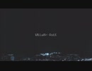 【初音ミク】VILLaiN←RoLE 【オリジナル】