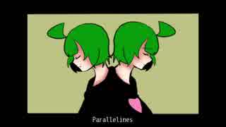 【怠惰ポイ・大統領ポイ】parallelines【UTAUカバー】