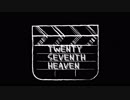 【UTAU】TWENTY SEVENTH HEAVEN【オリジナル】