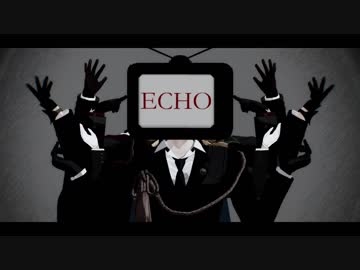 【MMD刀剣乱舞】ECHO【長船派】