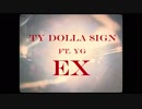 Ty Dolla $ign - Ex feat. YG