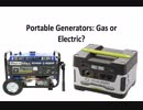 Gas vs Electric Portable Generators – Which Makes More Sense