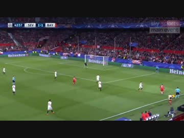 【17-18 CL】セビージャ × バイエルン・ミュンヘン