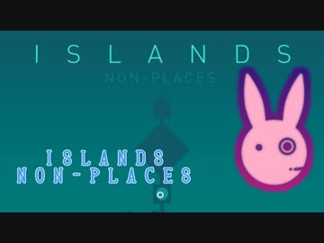 【ISLANDS:Non-Places】ゆかりさんが困惑するだけ【結月ゆかり2実況プレイ】