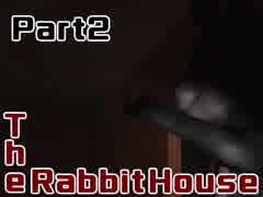 【4人実況】JKおでんがゆく！うさたんはうすの旅！Part2【The Rabbit House】