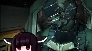 【VOICEROID実況】きりたんがDeadSpace2やるだけpart6