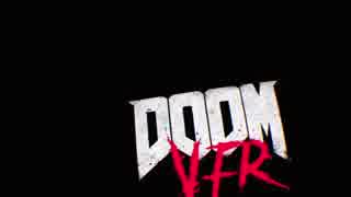 【PSVR】DOOM VFR _Part1_火星はマジヤバいw