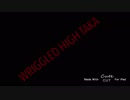 WRIGGLED HIGH TAKA （まだ)