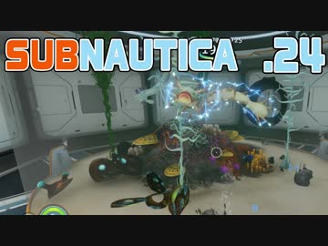 【SUBNAUTICA】２４・３人組の結末【雑談実況】