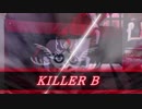 【MMD艦これ】KILLER B