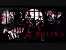 【MMDA3!】KILLER B【千景・九門・莇】