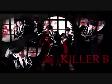 【MMDA3!】KILLER B【千景・九門・莇】