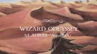 WIZARD ODYSSEY 1stアルバム「AgarthA」告知ムービー