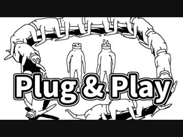 【実況】プラグ人間と遊んでたらムカデ人間が出てきた【Plug & Play】