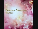 【ノスタルジア FORTE】 Sakura Sunrise / Ryu☆