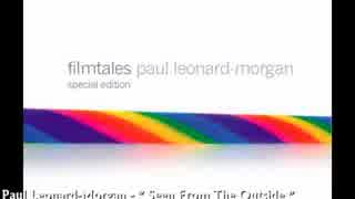 Paul Leonard-Morgan - " Seen From The Outside "