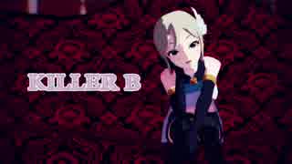 【MMDデレステ】KILLER B【カメラ配布】