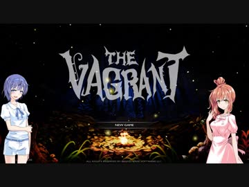 【CeVIO実況】ささらとつづみの父親探し【The Vagrant】