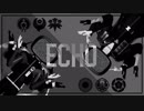 【MMD刀剣乱舞】ECHO【シラノ刀&小宮刀】