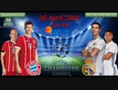 Bayern Munchen vs Real Madrid ( FT 1 - 2 )