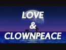 【例大祭15XFD】LOVE&CLOWNPEACE／wujiu