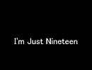 I'm Just Nineteen
